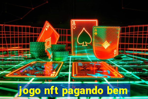 jogo nft pagando bem